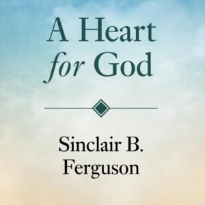 A Heart for God