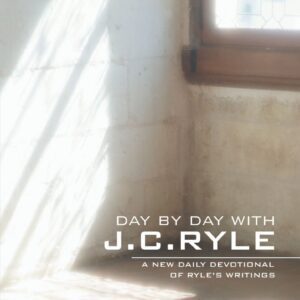 Day by Day With J C Ryle