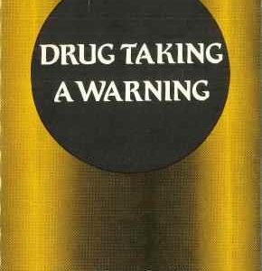 Drug Taking - A Warning