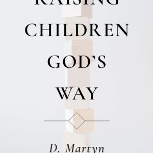 Raising Children God's Way