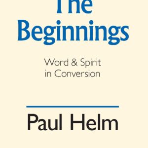 The Beginnings - Word and Spirit in Conversion