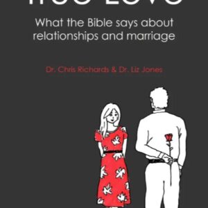 True Love - What the Bible says about Relationships and Marriage