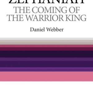 Zephaniah - The Coming of the Warrior King