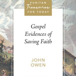 Gospel Evidences of Saving Faith