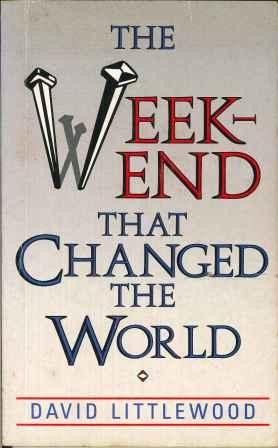 Weekend That Changed the World