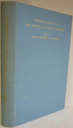 Further History of the Gospel Standard Baptists