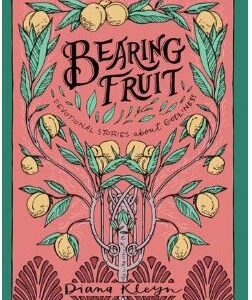 Bearing Fruit - Stories about Godliness for Children