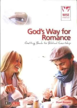 God's Way for Romance: Getting Back to Biblical Courtship