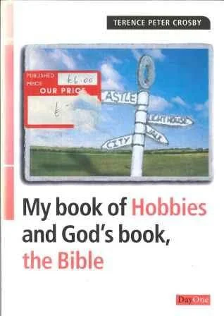 My Book of Hobbies and God's Book, the Bible