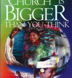 Church is Bigger Than You Think
