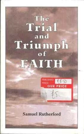 Trial and Triumph of Faith