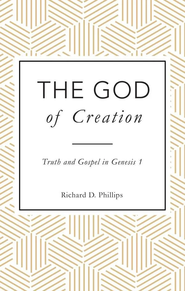 The God of Creation - Truth and Gospel in Genesis 1