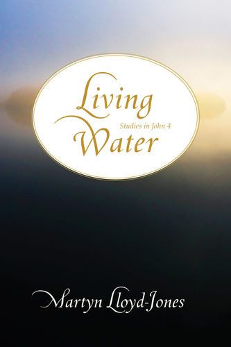 Living Water - Studies in John 4