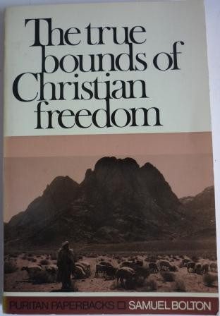 True Bounds of Christian Freedom