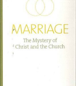Marriage, The Mystery of Christ and the Church