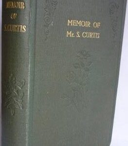 Memoir of  Mr S Curtis