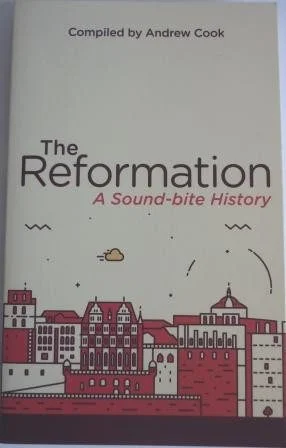 Reformation, A Sound-bite History