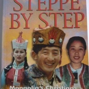 Steppe by Step: Mongolia's Christians