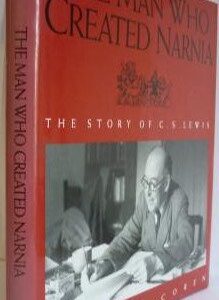 Man Who Created Narnia: C S Lewis