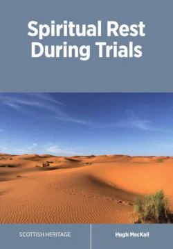 Spiritual Rest During Trials