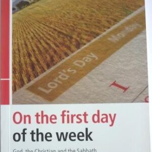 On the First Day of the Week: God, the Christian and the Sabbath
