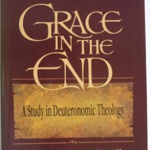 Grace in the End: A Study in Deuteronomic Theology