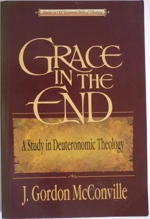 Grace in the End: A Study in Deuteronomic Theology