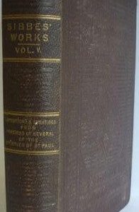 Complete Works of Richard Sibbes (Vol. 5 only)