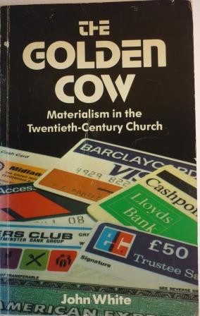 Golden Cow: Materialism in the 20th c. Church