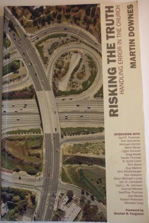 Risking the Truth: Handling Error in the Church