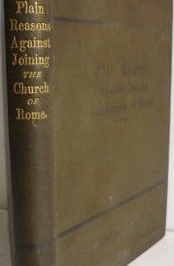 Plain Reasons Against Joining the Church of Rome