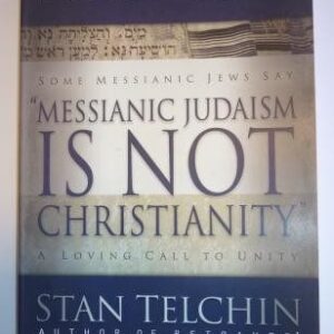 "Messianic Judaism is Not Christianity"