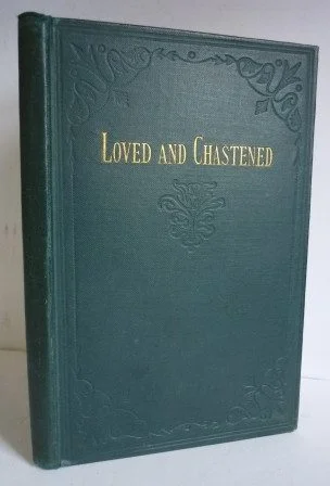 Loved and Chastened