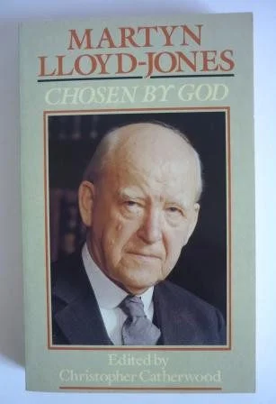 Martyn Lloyd-Jones, Chosen by God