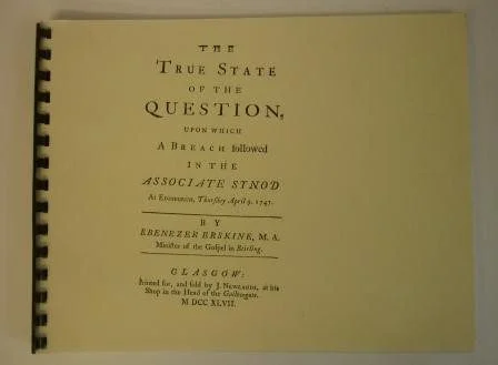 True State of the Question, Upon Which a Breach Followed in the Associated Synod at Edinburgh, Thursday April 9th, 1747