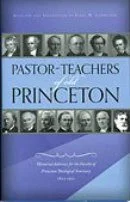 Pastors-Teachers of old Princeton