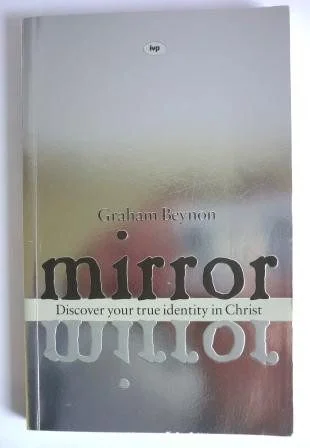 Mirror: Discover Your True Identity in Christ