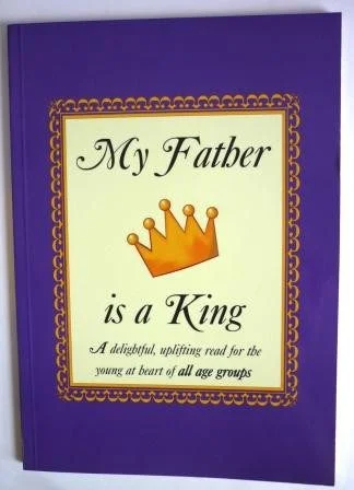 My Father is a King