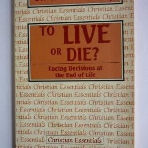 To Live or Die? Facing Decisions at the End of Life