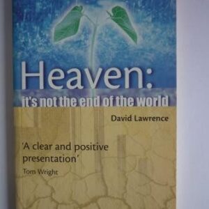 Heaven: It's Not the End of the World