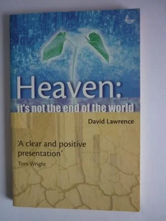 Heaven: It's Not the End of the World