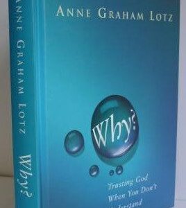 Why? Trusting God When You Don't Understand