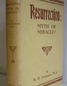Resurrection: Myth or Miracle?