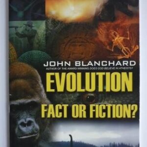 Evolution - Fact or Fiction?