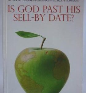 Is God Past His Sell-by Date?