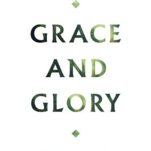 Grace and Glory