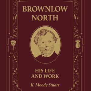 Brownlow North - his Life and Work