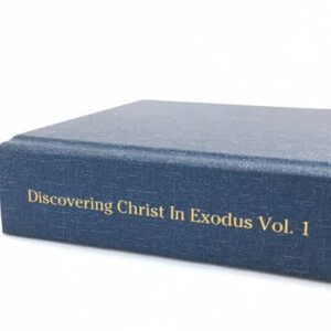 Discovering Christ in Exodus (vol 1)