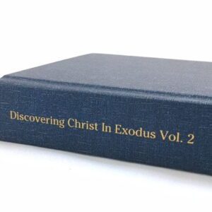 Discovering Christ in Exodus (vol 2)