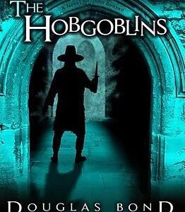 The Hobgoblins -  A Novel on John Bunyan
